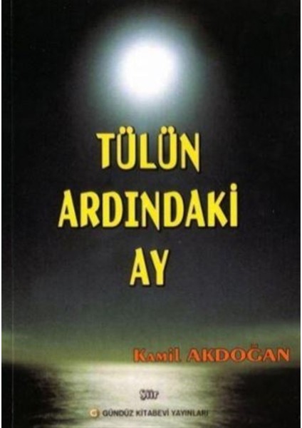 Tülün Ardındaki Ay - Kamil Akdoğan