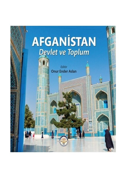 Afganistan - Devlet ve Toplum (Ciltli)