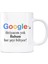 Google Kupa Bardak - Babam Her Şeyi Biliyor Google A Ihtiyaç Yok 1