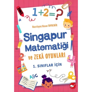 Singapur Matematiği ve Zekâ Oyunları- 1. Sınıflar Için - Hasan Topdemir
