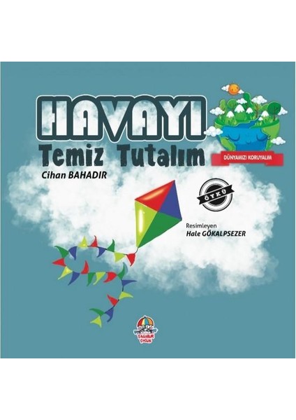 Dünyamızı Koruyalım - Havayı Temiz Tutalım