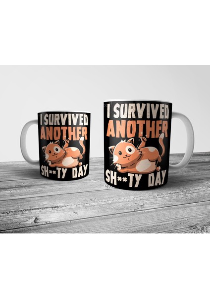 I Survived Another Day - Kedi Kupa Bardak Model 1
