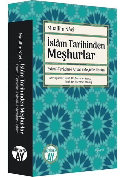 Islâm Tarihinden Meşhurlar / Esâmî-Terâcim-I Ahvâl-I Meşâhîr-I Islâm