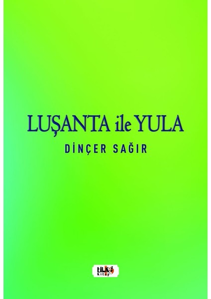 Luşanta Ile Yula - Dinçer Sağır