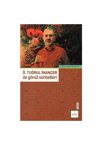 Tasavvuf Sohbetleri Dizisi 1 Ile Gönül Sohbetleri - Ö.tuğrul Ile Gönül - Sufi Kitap