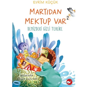 Martıdan Mektup Var 2 Denizdeki Gizli  Tehlike - Evrim Küçük
