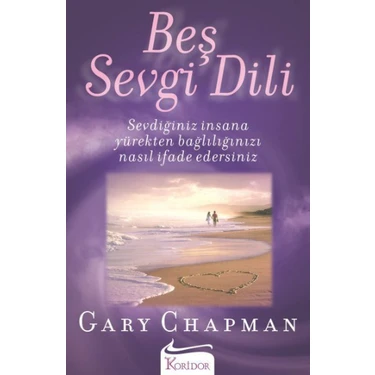Koridor Yayıncılık Beş Sevgi Dili- Sevdiğiniz İnsana Yürekten Bağlılığınızı Nasıl İfade