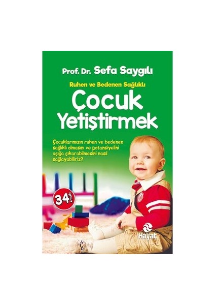 Çocuk Yetiştirmek; Ruhen Bedenen Sağlıklı