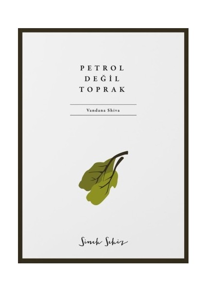 Petrol Değil Toprak - (İklim Krizi Döneminde Çevresel Adalet)-Vandana Shiva