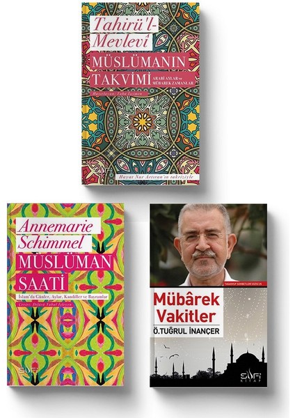 Tasavvuf ve Zaman (3 Kitap) Müslümanın Takvimi - Müslüman Saati - Mübarek Vakitler