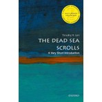 The Dead Sea Scrolls: A Very Short Introduction - Timothy Lim