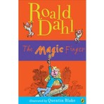 The Magic Finger  - Roald Dahl