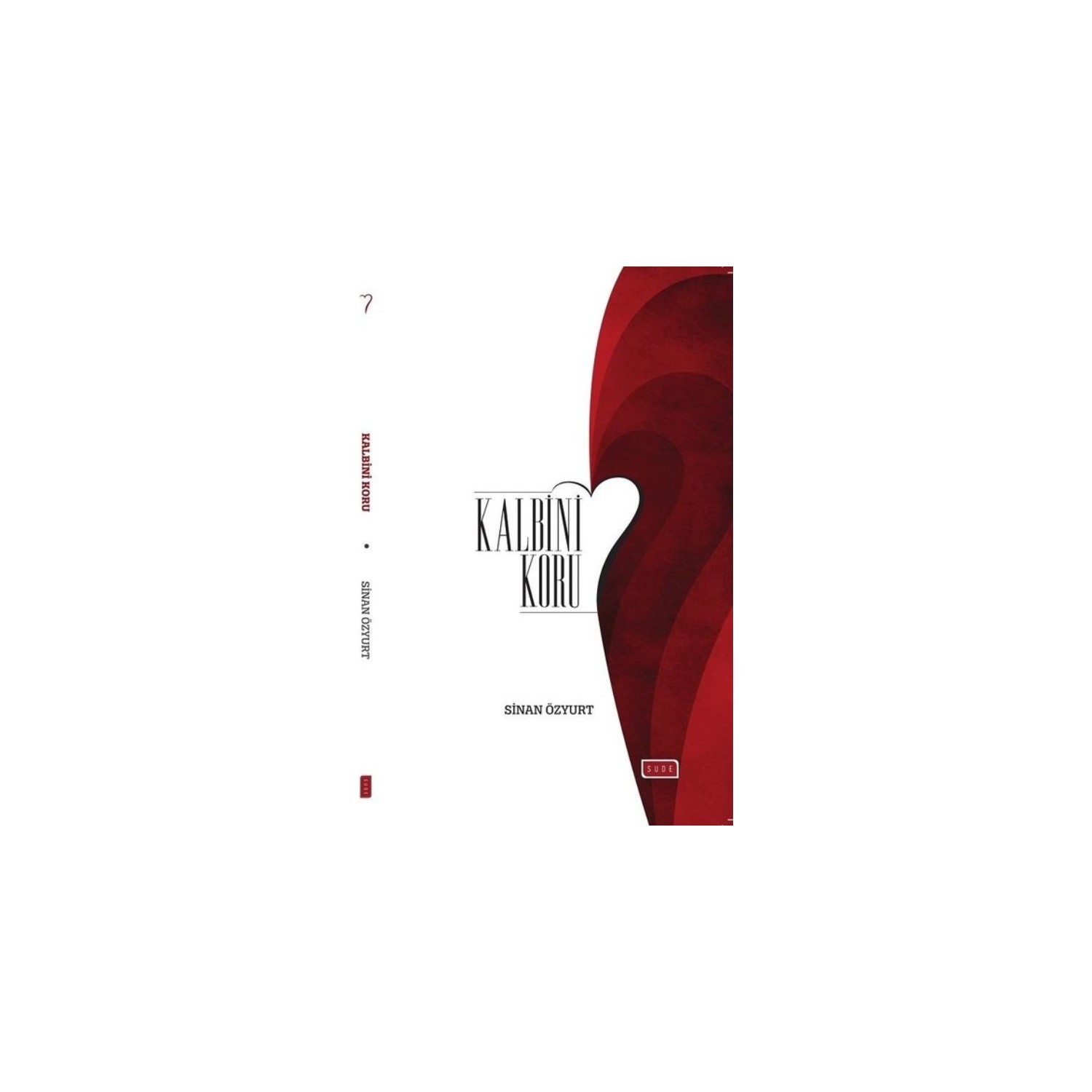 Kalbini Koru Roman Sinan Ozyurt Kitabi Ve Fiyati Kalbini Koru Roman Sinan Ozyurt Kitabi Ve Fiyati
