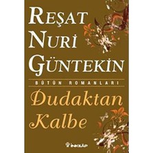 Dudaktan Kalbe - Reşat Nuri Gültekin