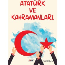 Atatürk Ve Kahramanları - Faruk Çil