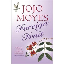 Foreign Fruit - Jojo Moyes