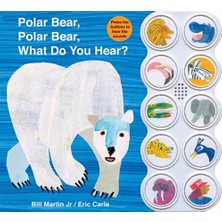 Polar Bear Polar Bear What Do You Hear (sound book) - Bill Martin