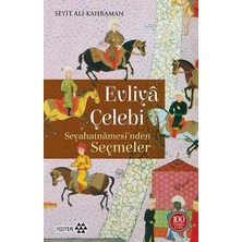 Evliya Çelebi Seyahatnamesinden Seçmeler - Seyit Ali Kahraman