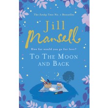 To The Moon And Back - Jill Mansell