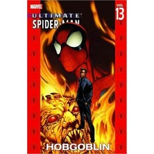 Ultimate Spider-Man 13: Hobgoblin - Brian M Bendis, Mark Bagley