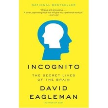 Incognito: Secret Lives Of The Brain  - David Eagleman