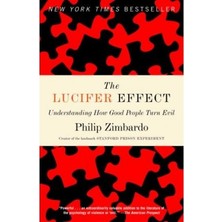 The Lucifer Effect: Understanding How Good People Turn Evil - Philip Zimbardo