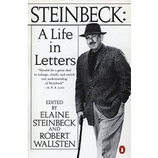 Steinbeck: A Life İn Letters - John Steinbeck
