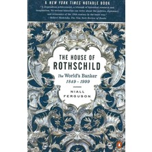 The House Of Rothschild: Volume 2: The World's Banker: 1849-1999  - Niall Ferguson