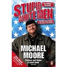 Stupid White Men  - Michael Moore
