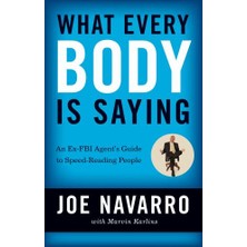 What Every Body Is Saying  - Joe Navarro / Marvin Karlins