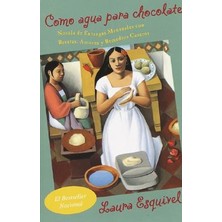 Como Agua Para Chocolate  - Laura Esquivel
