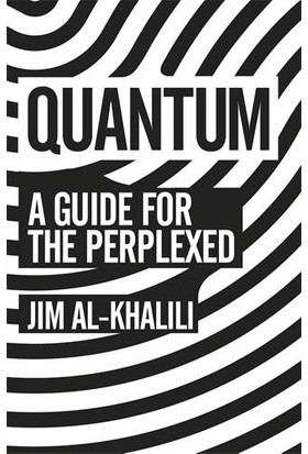 Quantum: A Guide For The Perplexed - Jim Al-Khalili
