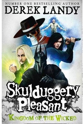 Skulduggery Pleasant 7: Kingdom of the Wicked - Derek Landy
