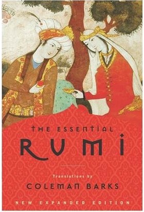 The Essential Rumi - Jalal al-din Rumi