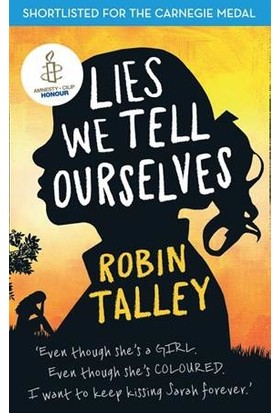 Lies We Tell Ourselves - Robin Talley