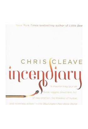 Incendiary - Chris Cleave