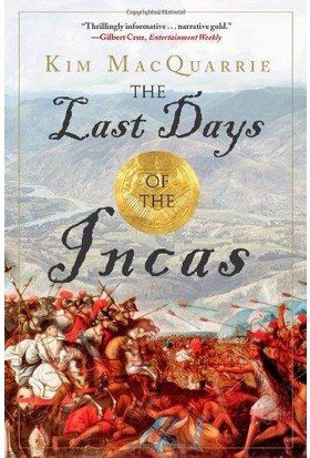 The Last Days Of The Incas - Kim MacQuarrie