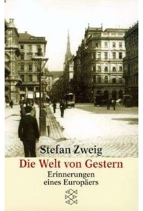 Die Welt Von Gestern - Stefan Zweig