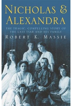 Nicholas & Alexandra - Robert Massie