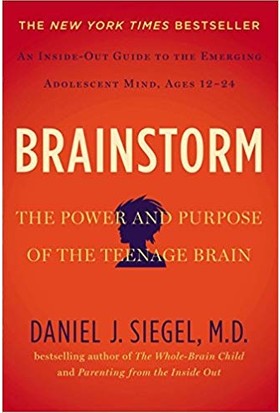 Brainstorm: The Power And Purpose Of The Teenage Brain - Daniel J. Siegel