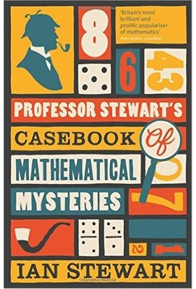 Professor Stewart's Casebook Of Mathemetical Mysteries - Ian Stewart