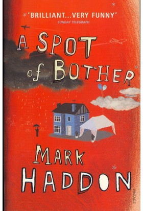 A Spot Of Bother - Mark Haddon