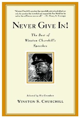 Never Give In! - Winston S.Churchill