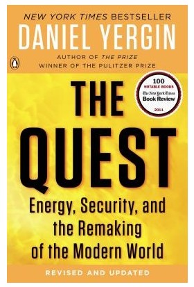 The Quest: Energy, Security And The Remaking Of The Modern World - Daniel Yergin