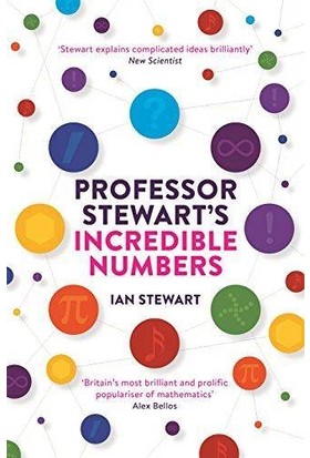 Professor Stewart's Incredible Numbers - Ian Stewart