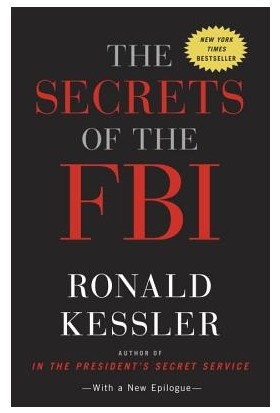 The Secrets Of The Fbi - Ronald Kessler