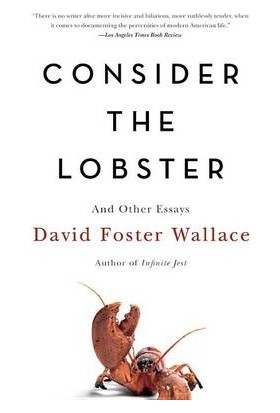 Consider The Lobster - David Foster Wallace