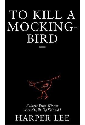 To Kill A Mocking Bird - Harper Lee