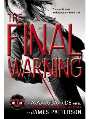 The Final Warning (Maximum Ride 4) - James Patterson