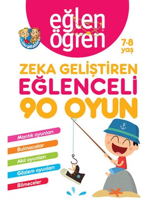 Eğlen Öğren Zeka Geliştiren Eğlenceli 90 Oyun 7 8 Yaş - Aslı Koç Uçar